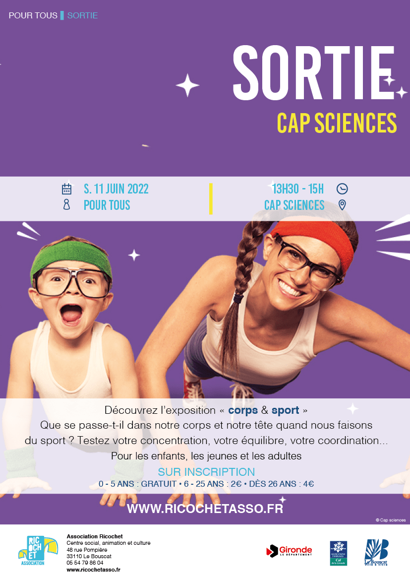 Sortie Cap Sciences Ricochet