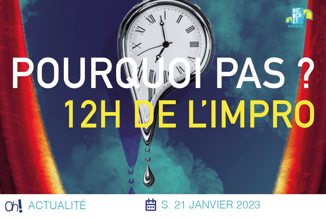Lire la suite à propos de l’article 12h de l&rsquo;impro